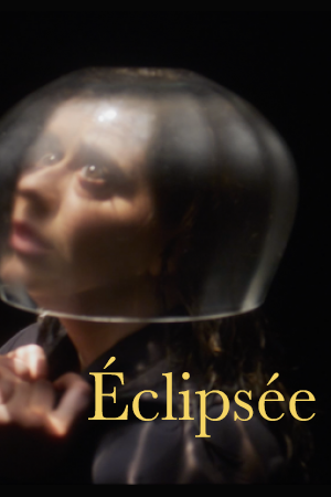 Eclipsée | Eclipsed